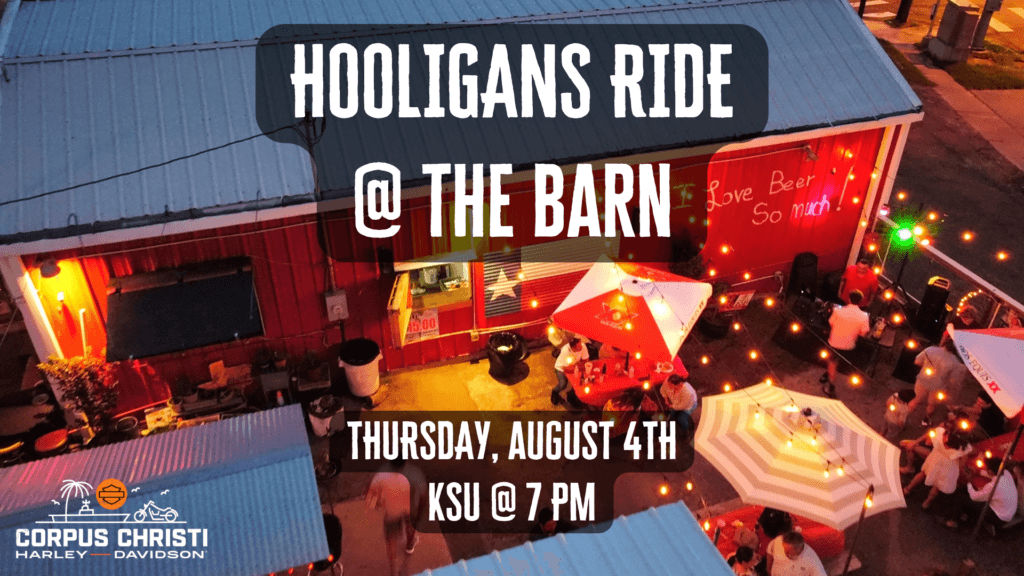 Hooligans Ride to The Barn Corpus Christi HarleyDavidson®