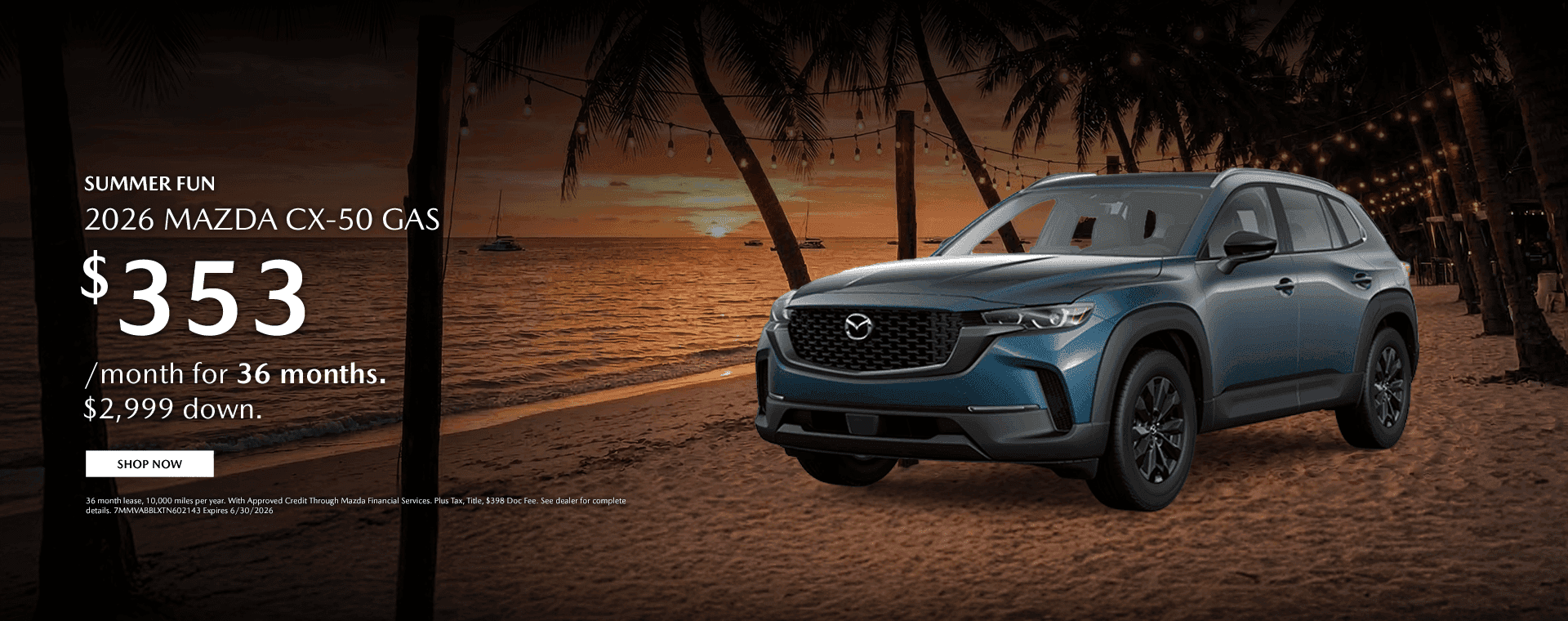 2026 Mazda CX-50 Gas $353/month for 36 months. $2,999 down.