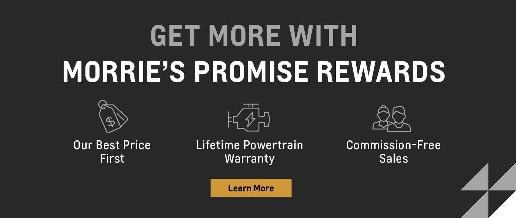 Get More With Morrie's Promise Rewards