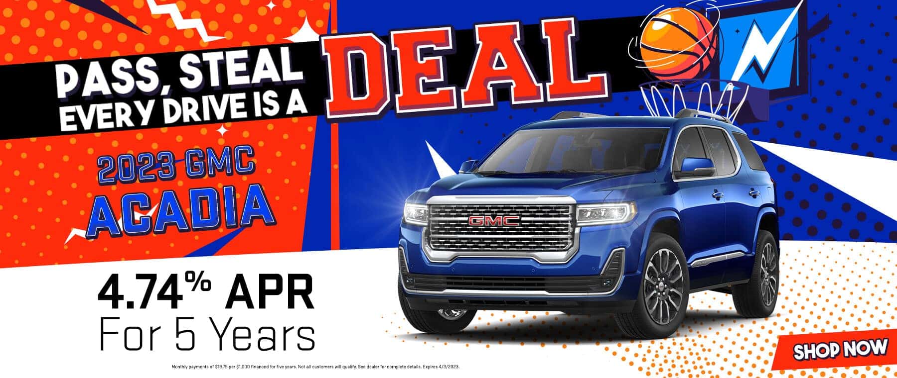 PASS STEAL EVERY DRIVE IS A DEAL | 2-23 GMC ACADIA 4.74% APR FOR 5 YEARS