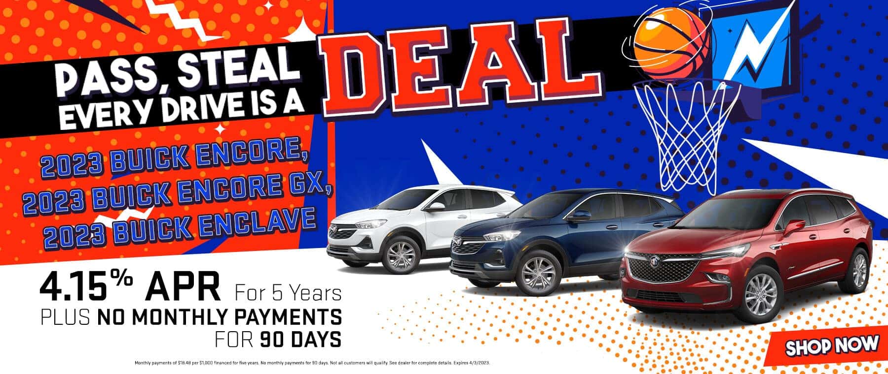 ASS STEAL EVERY DRIVE IS A DEAL | 2023 BUICK ENCORE, ENCORE GX, ENCLAVE 4.15% APR FOR 6 YEARS PLUS NO PAYMENTS FOR 90 DAYS