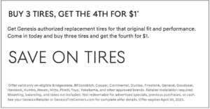 BUY 3 TIRES, GET THE 4TH FOR $1*