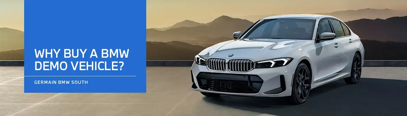 Is a BMW Demo Vehicle Right for You? — Germain BMW South