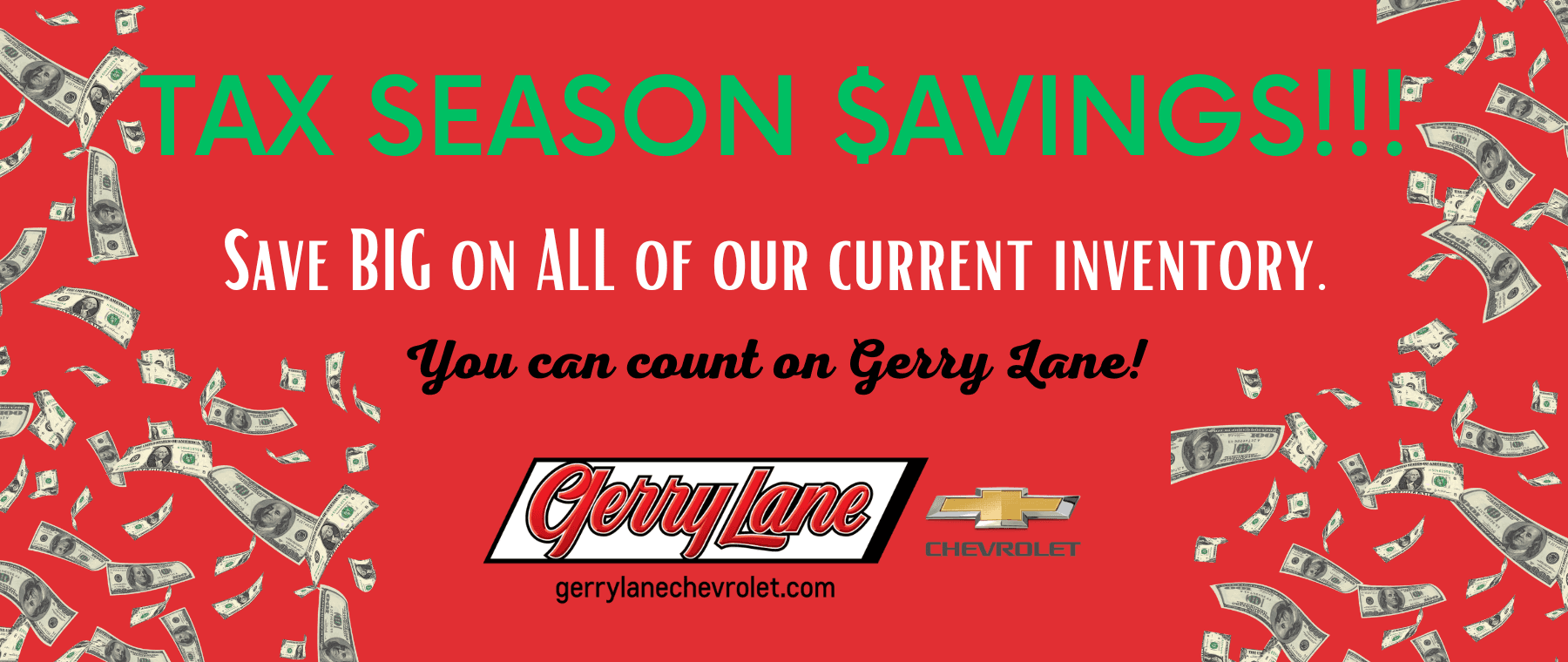TAX SEAON $AVINGS!!! Save BIG on ALL of our current inventory. You can count on Gerry Lane! (5)