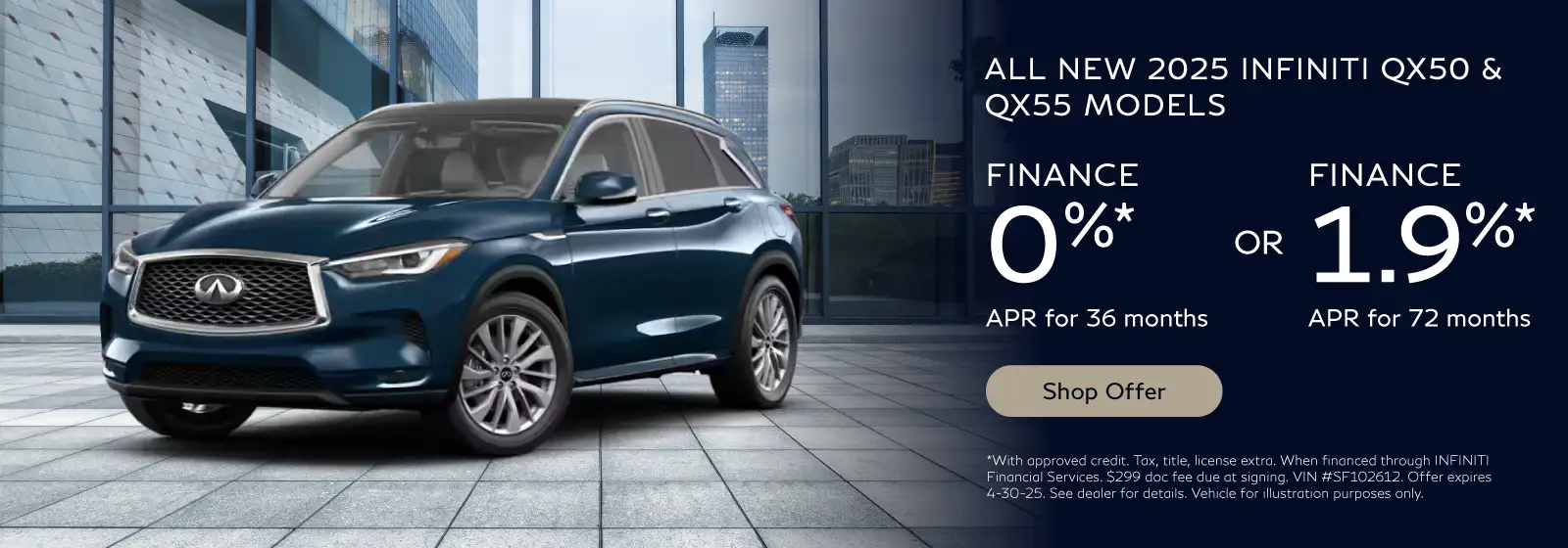 ALL NEW 2025 QX50 & QX55 MODELS - 0% APR for 36 months or 1.9% APR for 72 months*