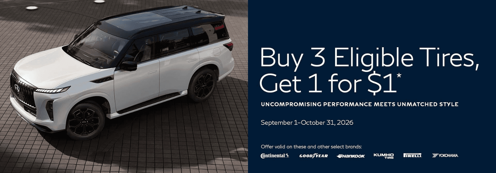 White INFINITI QX80 beside a tire promotion offering one eligible tire for $1 when purchasing three, valid September 1 through October 31, 2026.