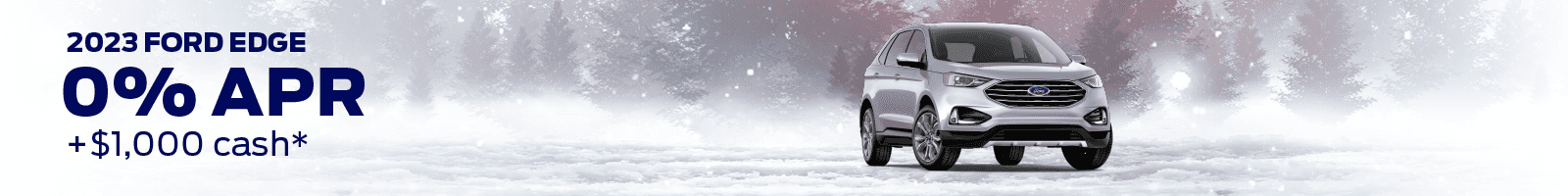 2023 Edge: 0% APR+$1,000 cash*