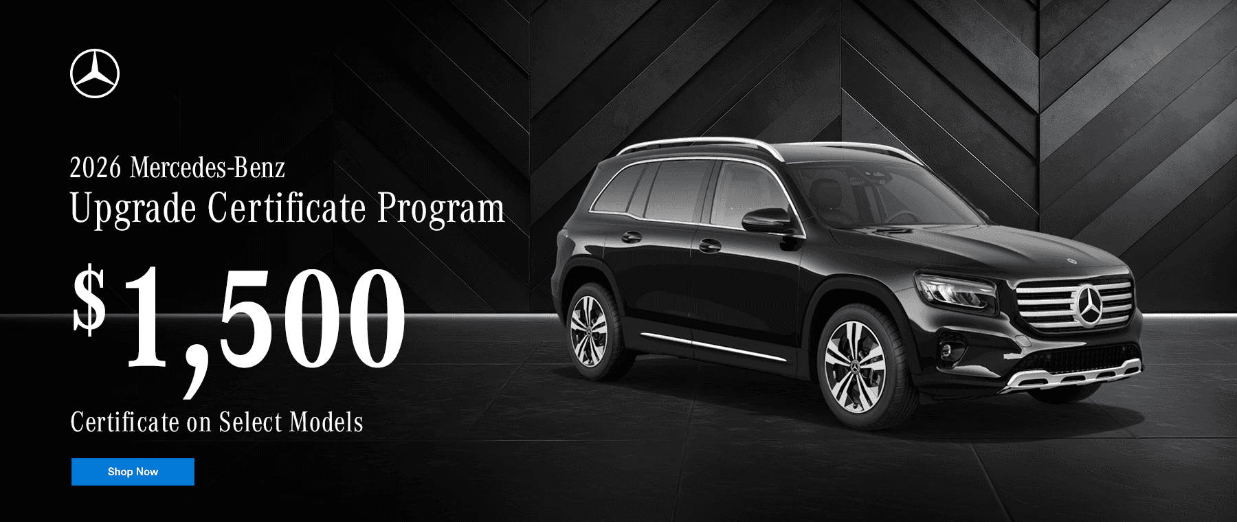 2026 Mercedes-Benz Upgrade Certificate program Subtext: $1,500 Certificate on Select Models