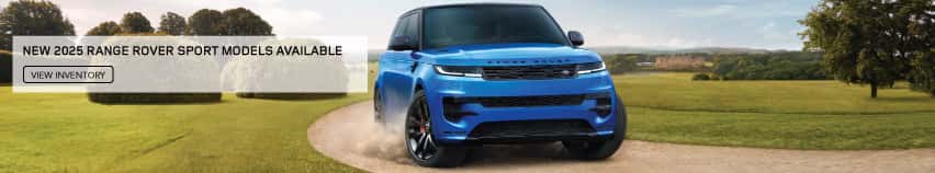 2025 Range Rover Sport Models Available. View Inventory