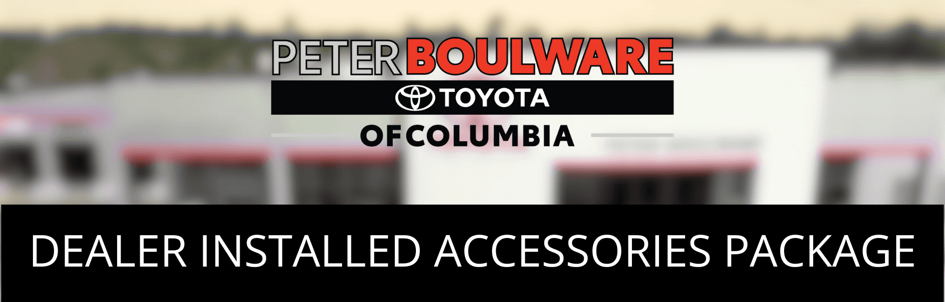 Dealer Installed Accessories Package