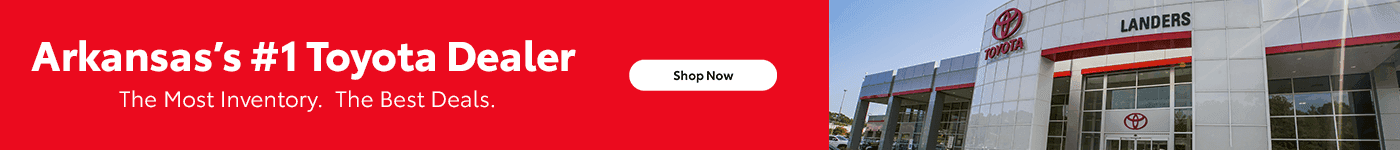 Arkansas’s #1 Toyota Dealer: The Most Inventory. The Best Deals.