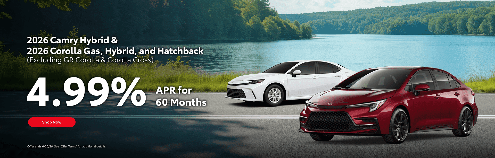 2026 Camry Hybrid & 2026 Corolla Gas, Hybrid, and Hatchback (Excluding GR Corolla & Corolla Cross) 4.99% APR for 60 Months