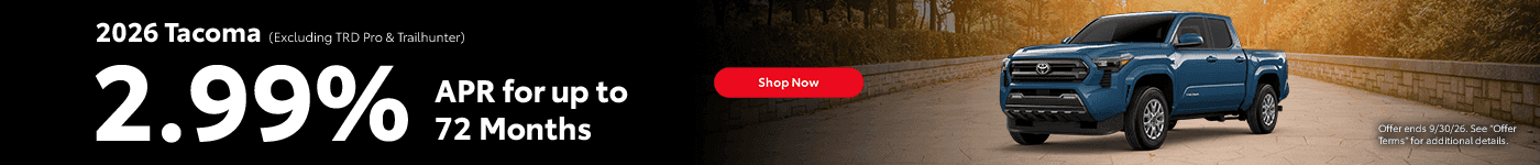 Headline 2026 Tacoma (Excluding TRD Pro & Trailhunter) Subtext 2.99% APR for up to 72 Months