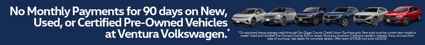 No Monthly Payments for 90 days on New, Used, or Certified Pre-Owned Vehicles at Ventura Volkswagen.*