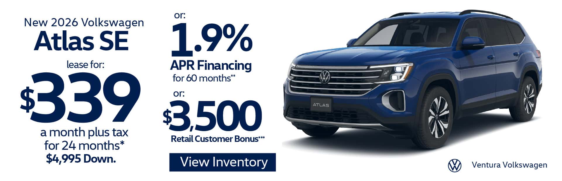 New 2026 Volkswagen Atlas SE "Lease for $339 per month plus tax for 24 months* $4,995 Down Or 1.9% APR for 60 Months** Or $3,500 Retail Customer Bonus***"