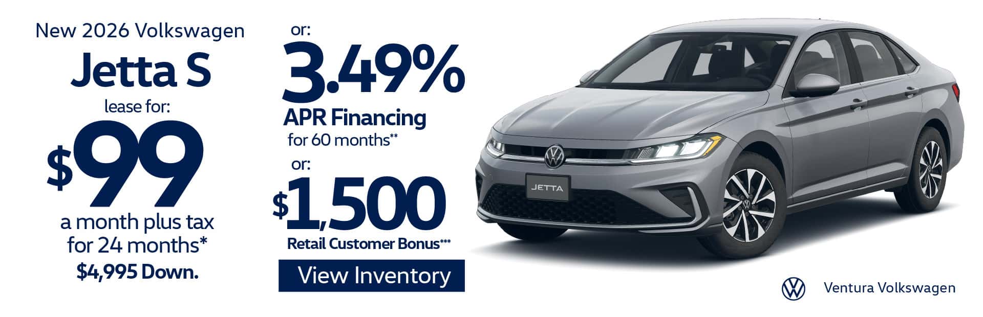 New 2026 Volkswagen Jetta S "Lease for $99 per month plus tax for 24 months* $4,995 Down Or 3.49% APR For 60 Months** Or $1,500 Retail Customers Bonus***"