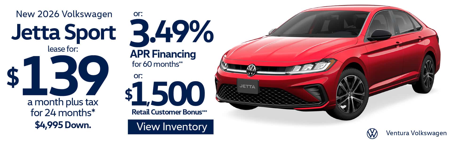 New 2026 Volkswagen Jetta Sport "Lease for $139 per month plus tax for 24 months* $4,995 Down Or 3.49% APR For 60 Months** Or $1,500 Retail Customers Bonus***"