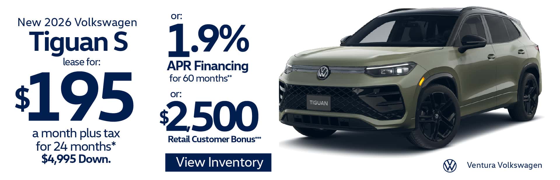 New 2026 Volkswagen Tiguan S "Lease for $195 per month plus tax for 24 months* $4,995 Down Or 1.9% APR for 60 Months** Or $2,500 Retail Customer Bonus***"