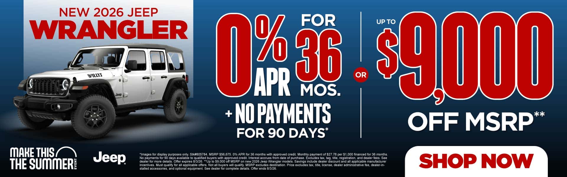 NEW 2026 Jeep Wrangler "0% APR for 36 months + No Payments For 90 Days* OR Up to $9,000 Off MSRP**"